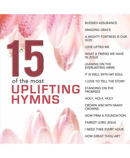 15 of the Most Uplifting Hymns
