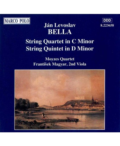 Jan Levoslav Bella: String Quintet in D minor; String Quartet in C minor
