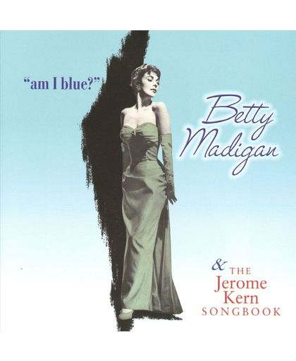 Am I Blue/The Jerome Kern Songbook