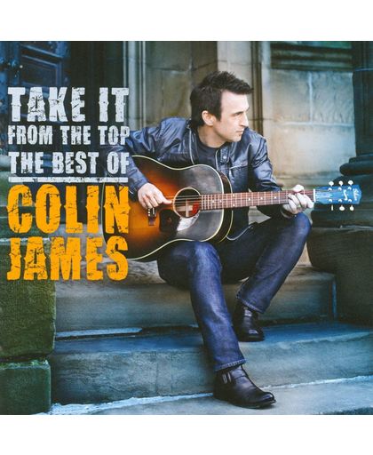 Take It from the Top: The Best of Colin James