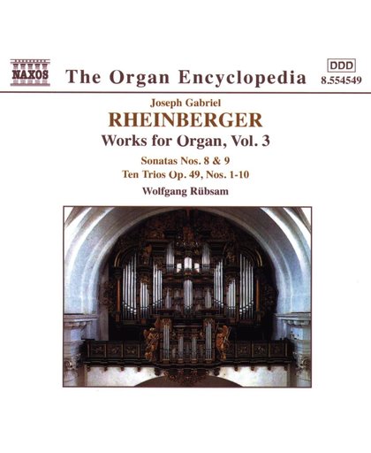 Organ Encyclopedia - Rheinberger: Works for Organ Vol 3 / Wolfgang Rubsam