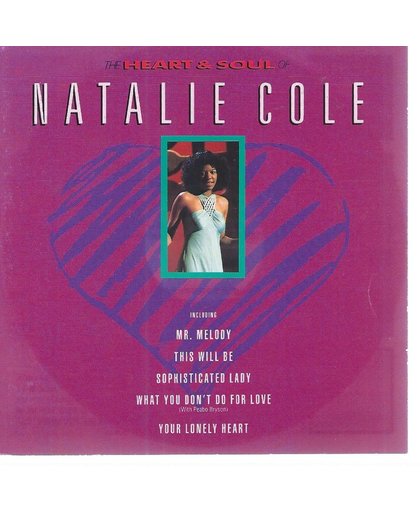 The Heart & Soul Of Natalie Cole