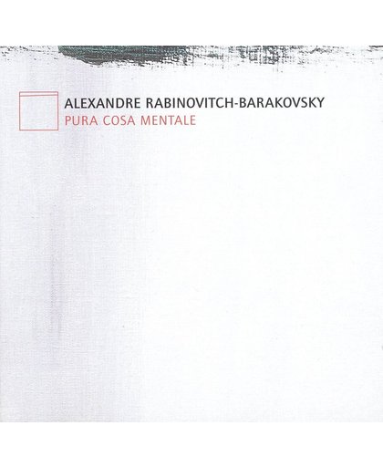 Alexandre Rabinovitch-Barakovsky: Pura Cosa Mentale