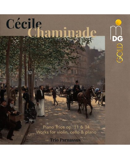 Cecile Chaminade: Piano Trios, Op. 11 & 34; Works for violin, cello & piano