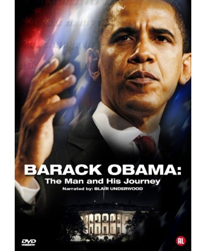 Barack Obama - The Man And His Journey
