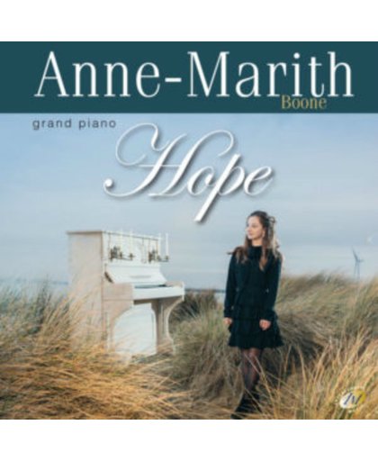 Hope // Anne-Marith Boone // Grand Piano // 16 pianostukken, gedeelte geestelijk repertoire // Met Wim de Penning Synthesizer.