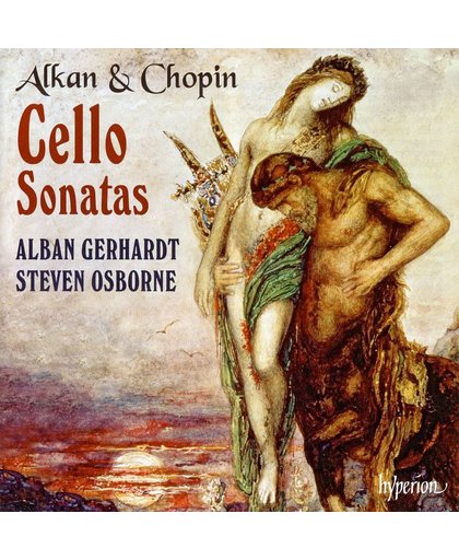 Alkan & Chopin: Cello Sonatas