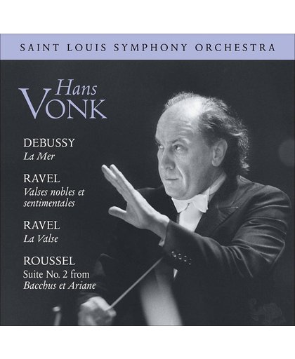 Debussy: La Mer; Ravel: Valses nobles et sentimentales; Ravel: La Valse; Roussel: Suite No. 2 from Bacchus et Ariane