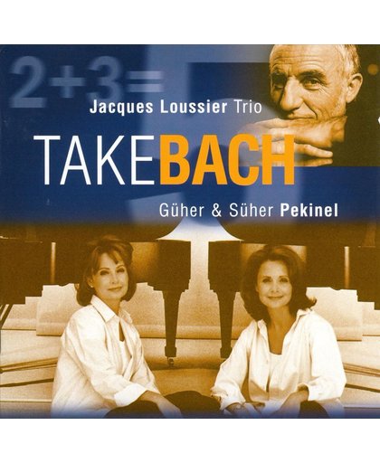 Take Bach / Guher & Suher Pekinel, Jacques Loussier Trio