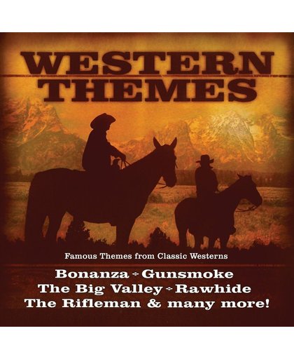 Western Themes: Famous Music from Classic Westerns