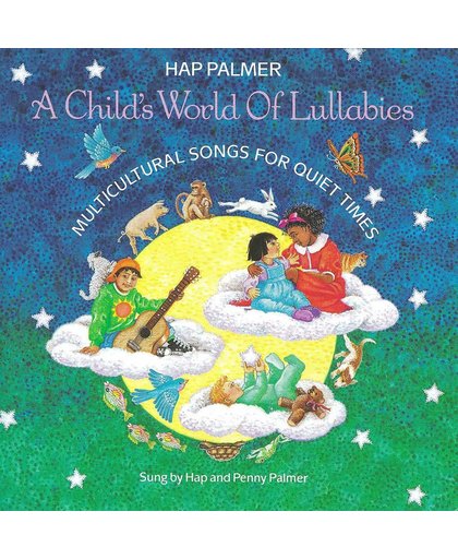 Child's World of Lullabies: Multicultural Songs for Quiet Times