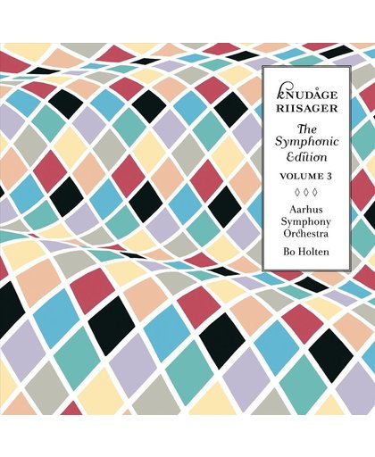 Riisager: Symphonic Edition 3