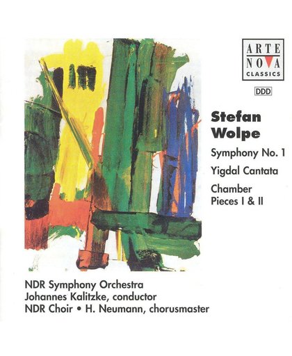 Stefan Wolpe: Symphony No. 1; Yigdal Cantata; Chamber Pieces 1 & 2