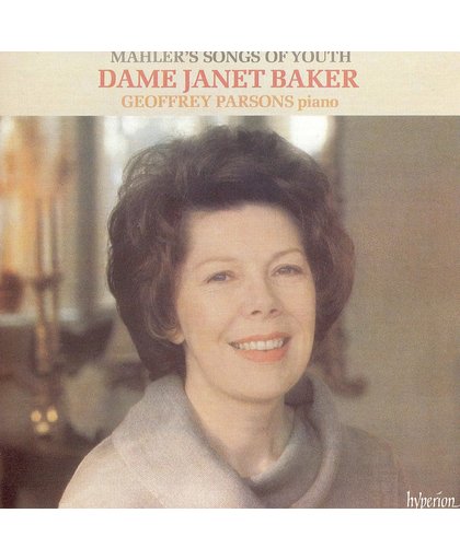 Mahler's Songs of Youth / Dame Janet Baker, Geoffrey Parsons