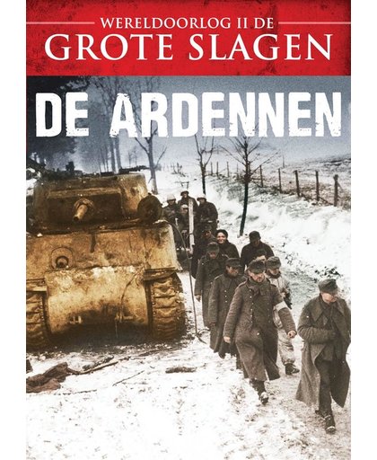 Wereldoorlog Ii De Grote Slagen - De Ardennen