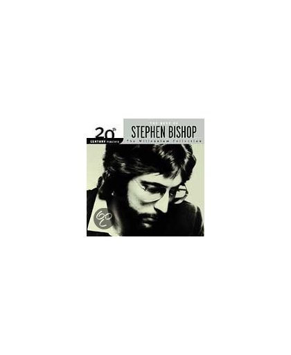 The Best of Stephen Bishop: 20th Century Masters/The Millennium Collection: Stephen Bishop