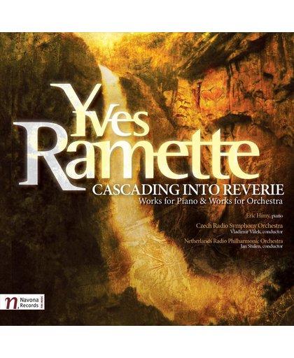 Yves Ramette: Cascading into Reverie
