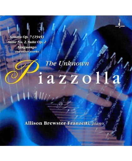 The Unknown Piazzolla / Allison Brewster Franzetti