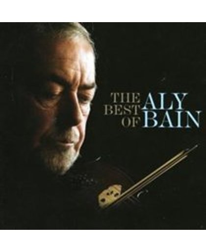 The Best Of Aly Bain Vol. 1 - (The