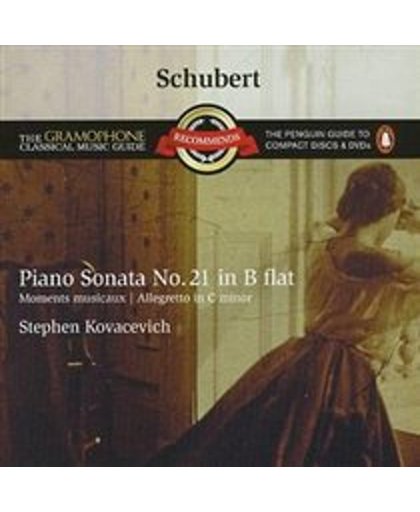 Schubert: Piano Sonata  In B Flat D960; Allegretto In C Minor D915; Moments