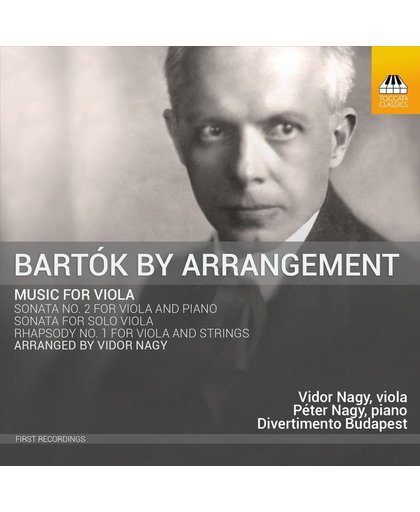 Bartok By Arrangement: Music For Viola