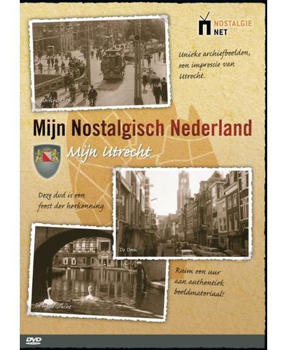 Mijn Nostalgisch Nederland - Mijn Utrecht