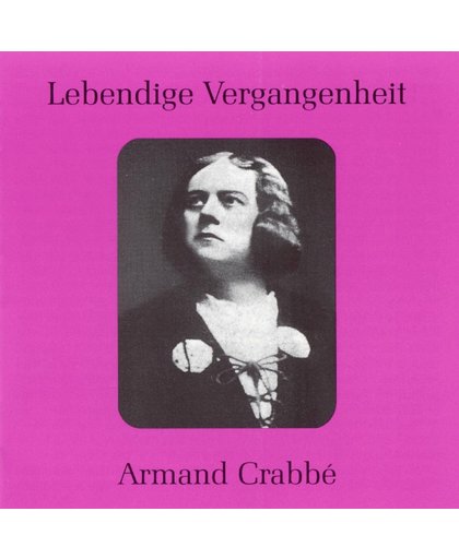 Lebendige Vergangenheit - Armand Crabbe