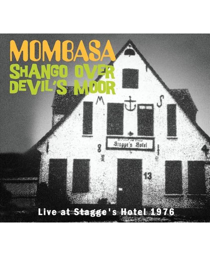 Shango Over Devil's Moor-Live At Stagge's Hotel 76