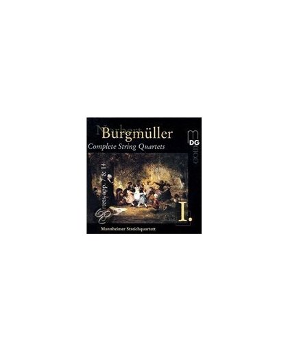 Burgmuller: Complete String Quartets Vol 1 / Mannheim String Quartet