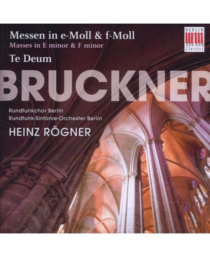 Bruckner: Messen In E-Moll, F-Moll, Te-Deum