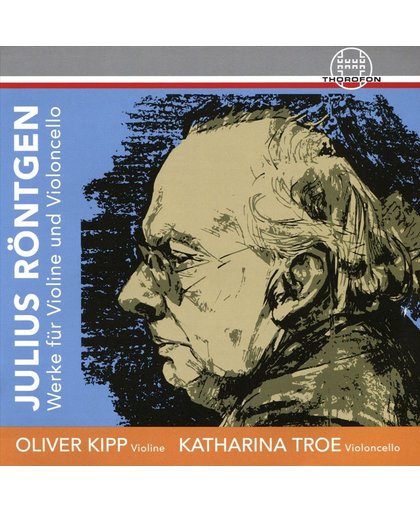 Julius Rontgen: Werke fur Violine und Violoncello