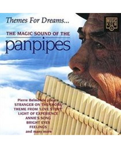 Themes For Dreams : The Magic Sound Of The Panpipes