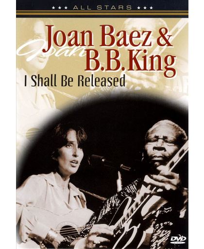 Joan Baez & B.B. King - I Shall Be Released