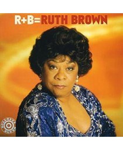 R+b = Ruth Brown