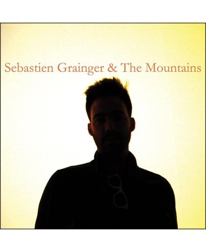 Sebastien Grainger &  The Mountains