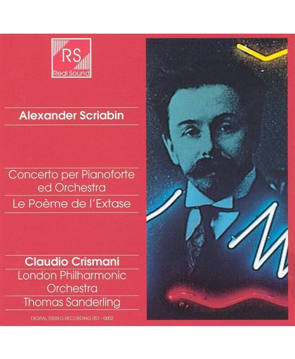 Alexander Scriabin: Concerto per Pianoforte ed Orchestra; Le poeme de l'Extase