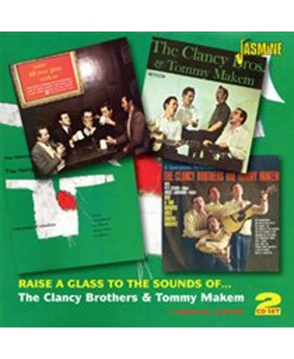 Raise a Glass To the Sounds ofathe Clancy Brothers & Tommy Makem: Four Original Albums