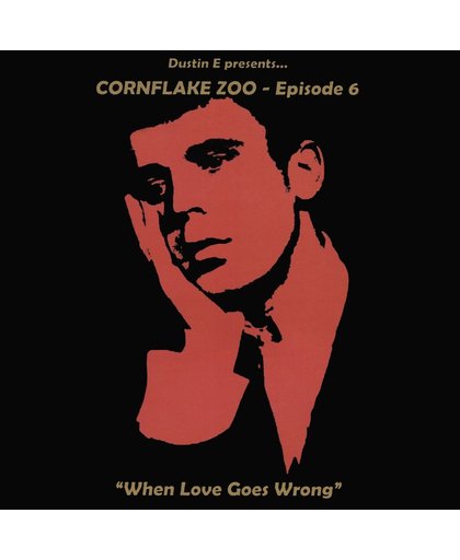 Dustin E Presents... Cornflake Zoo: 6