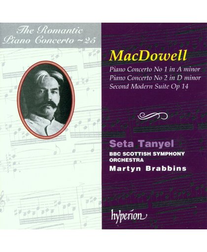 The Romantic Piano Concerto Vol 25 - MacDowell: Piano Concertos nos 1 & 2 etc