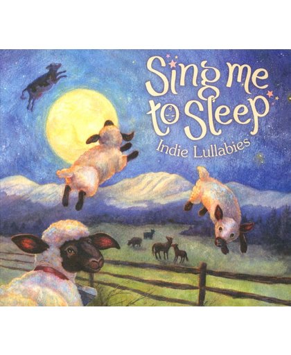 Sing Me to Sleep: Indie Lullabies