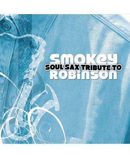 Soul Sax Tribute to Smokey Robinson