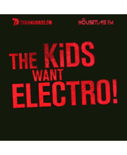 The Kids Want Electro!