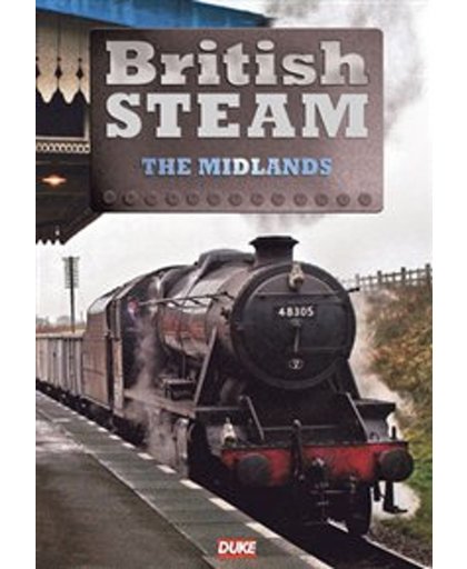 British Steam In The Midlands - British Steam In The Midlands