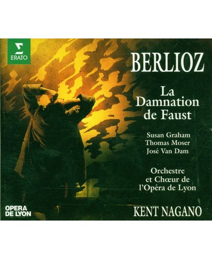 Berlioz: La Damnation de Faust / Nagano, Moser, Van Dam