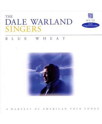 Blue Wheat / Dale Warland Singers