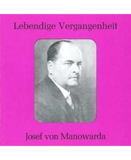 Lebendige Vergangenheit: Josef von Manowarda