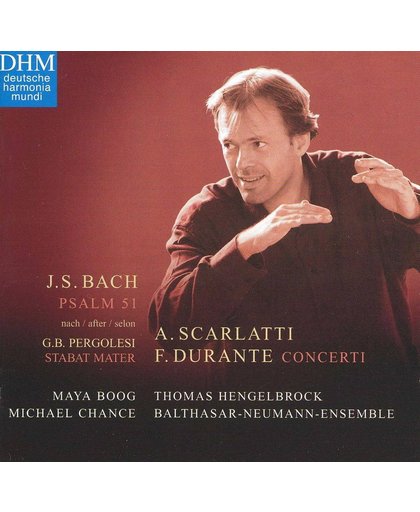 Bach: Psalm 51; Scarlatti, Durante / Hengelbrock, Balthasar-Neumann-Ensemble