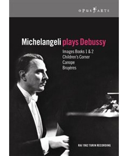 Michelangeli Plays Debussy