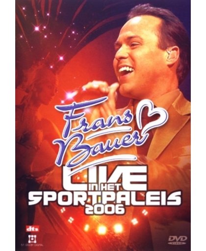 Frans Bauer - Live In Sportpaleis 2006