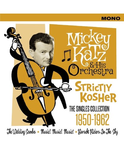 Mickey Katz & His Orchestra Strictly Kosher - The Singles Collection 1950 - 1962